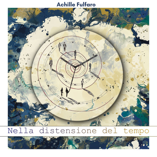 "Nella distensione del tempo" album di Achille Fulfaro - audio CD